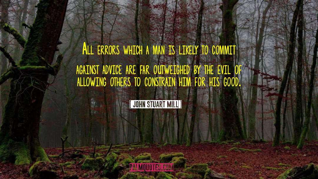 John Stuart Mill Quotes: All errors which a man