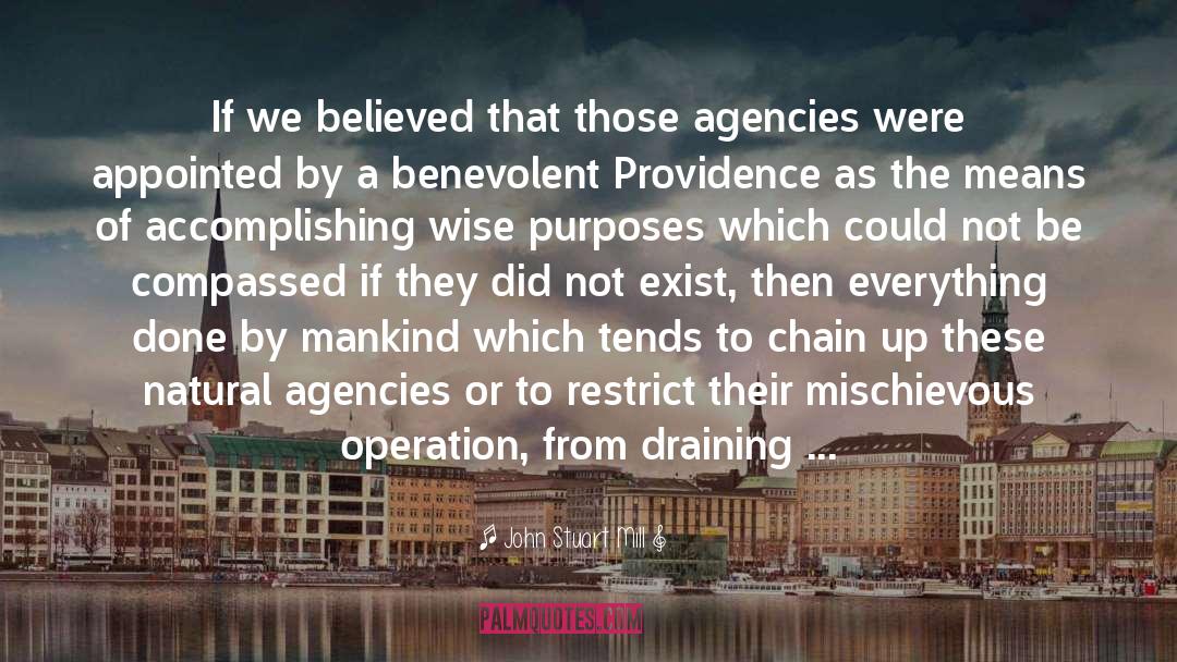 John Stuart Mill Quotes: If we believed that those