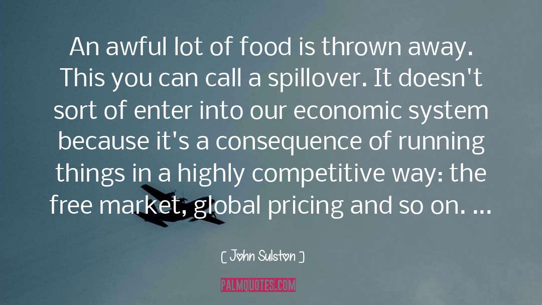 John Sulston Quotes: An awful lot of food