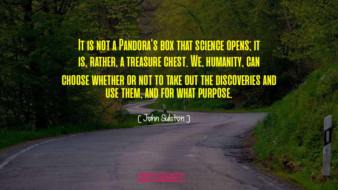 John Sulston Quotes: It is not a Pandora's
