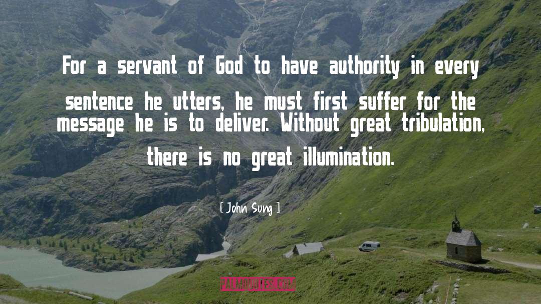 John Sung Quotes: For a servant of God