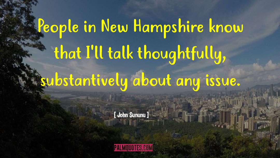 John Sununu Quotes: People in New Hampshire know