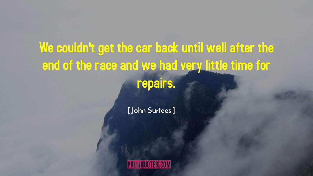 John Surtees Quotes: We couldn't get the car