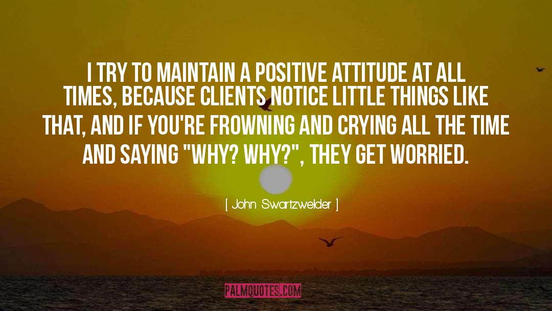 John Swartzwelder Quotes: I try to maintain a