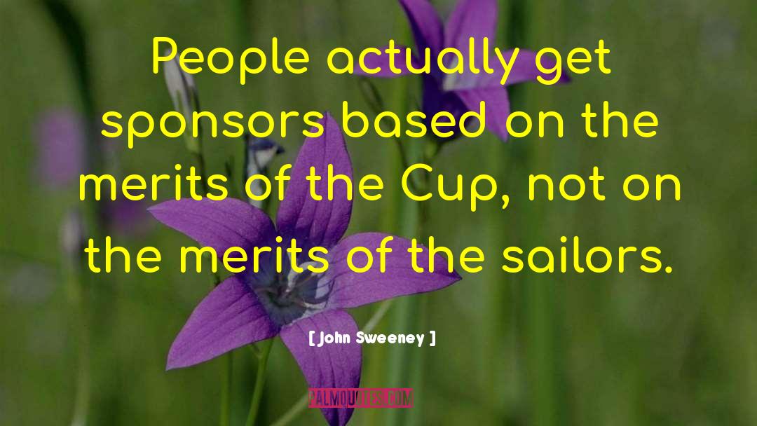 John Sweeney Quotes: People actually get sponsors based