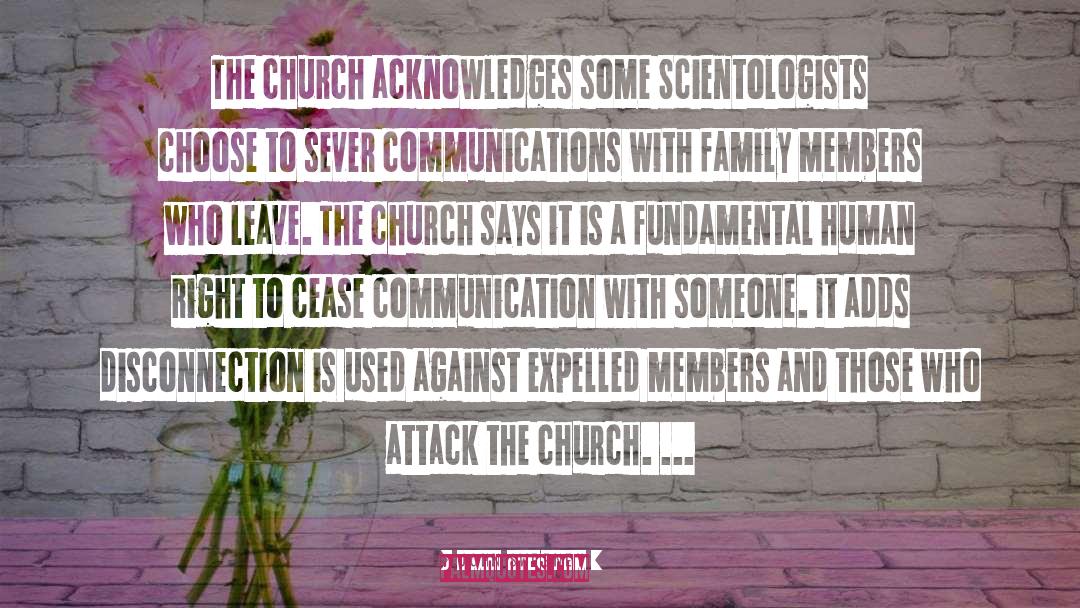 John Sweeney Quotes: The church acknowledges some Scientologists