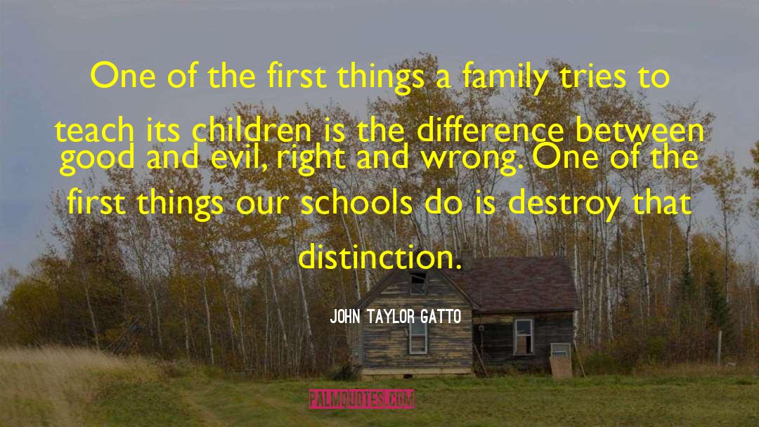 John Taylor Gatto Quotes: One of the first things