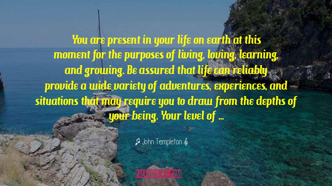 John Templeton Quotes: You are present in your