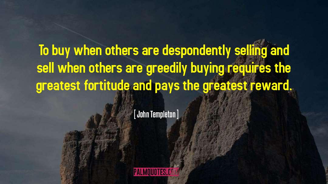 John Templeton Quotes: To buy when others are
