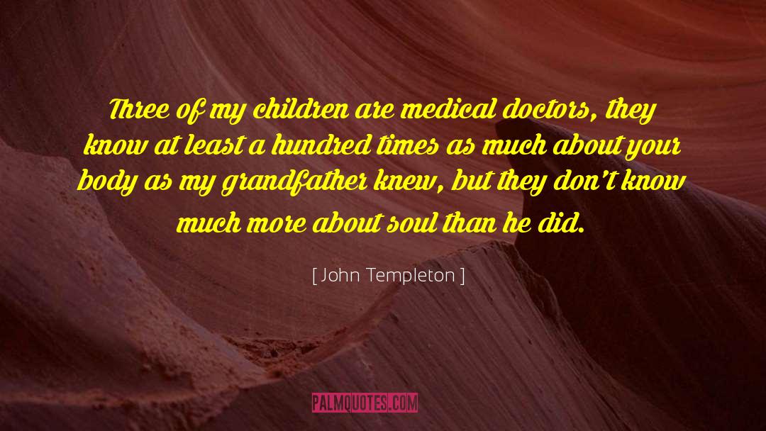 John Templeton Quotes: Three of my children are