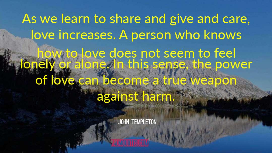 John Templeton Quotes: As we learn to share