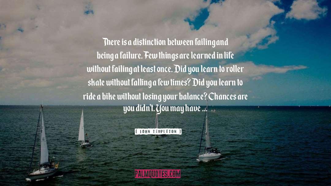 John Templeton Quotes: There is a distinction between