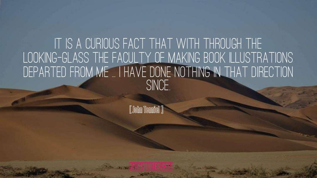 John Tenniel Quotes: It is a curious fact
