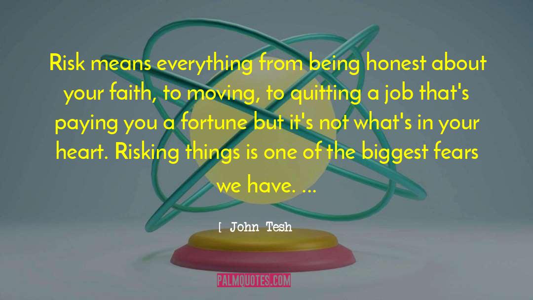 John Tesh Quotes: Risk means everything from being