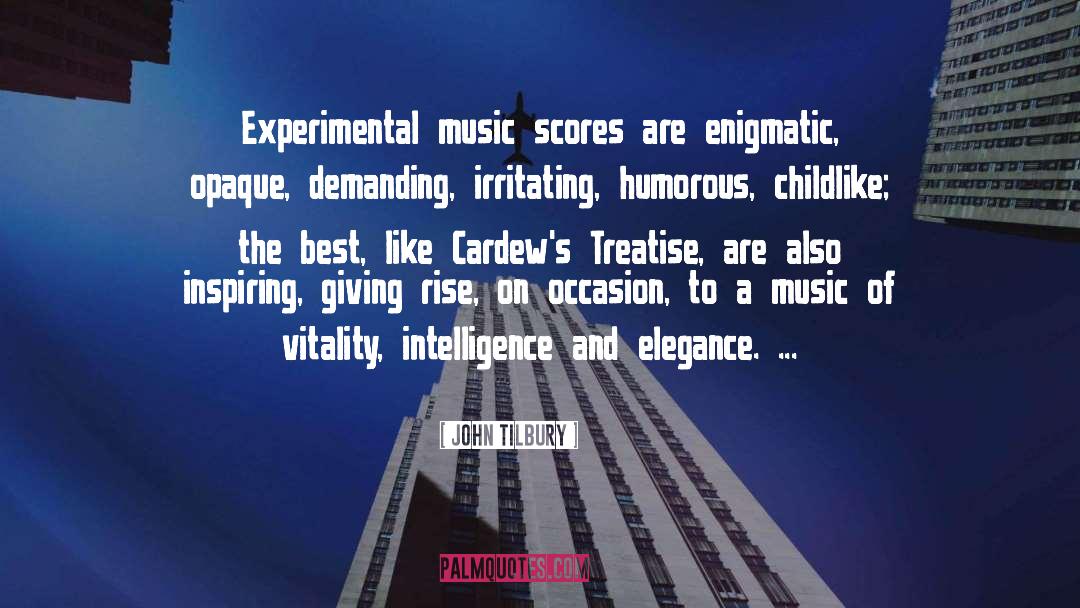 John Tilbury Quotes: Experimental music scores are enigmatic,