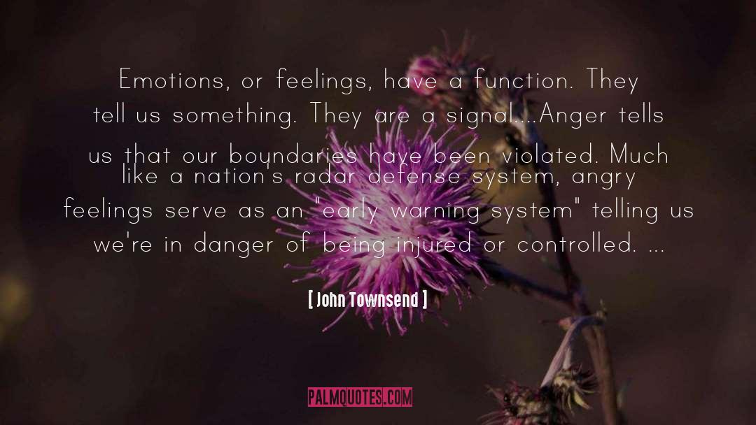 John Townsend Quotes: Emotions, or feelings, have a