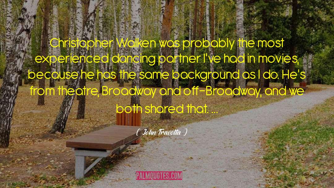 John Travolta Quotes: Christopher Walken was probably the