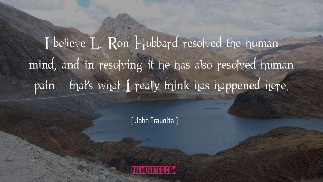 John Travolta Quotes: I believe L. Ron Hubbard