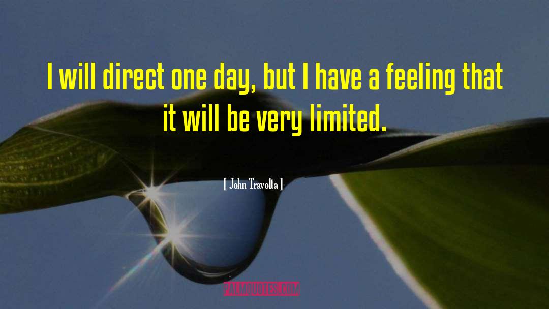 John Travolta Quotes: I will direct one day,