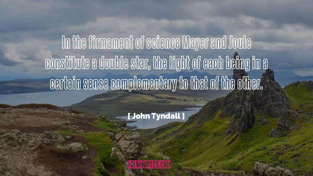 John Tyndall Quotes: In the firmament of science