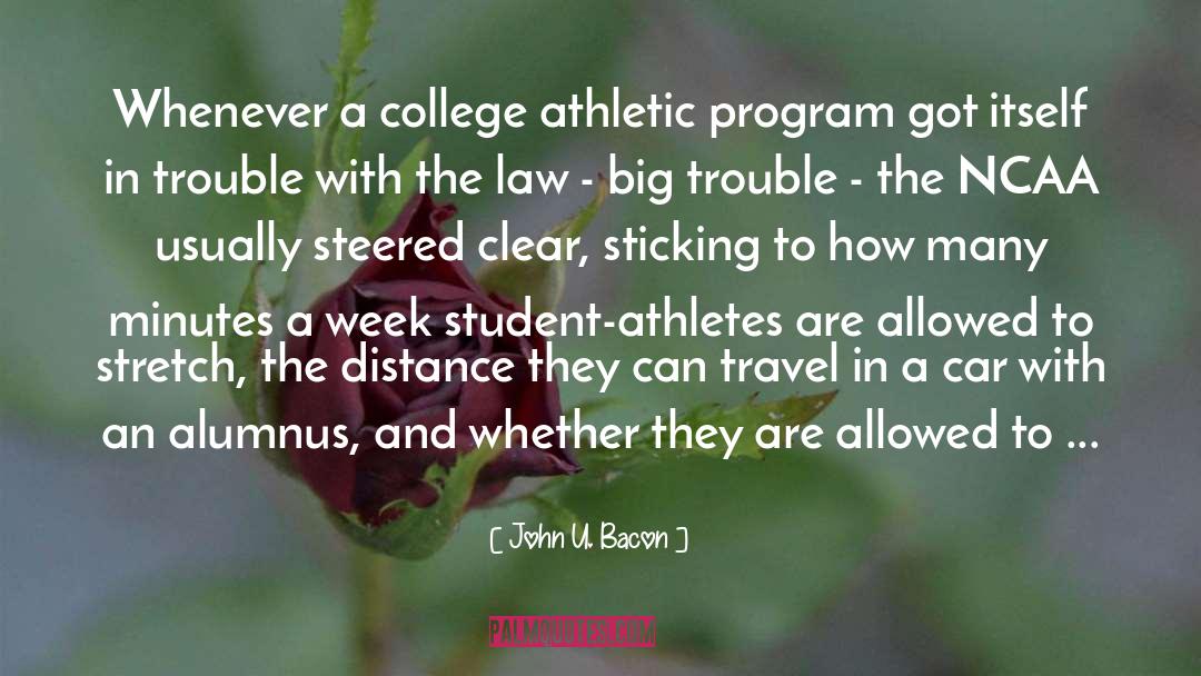 John U. Bacon Quotes: Whenever a college athletic program