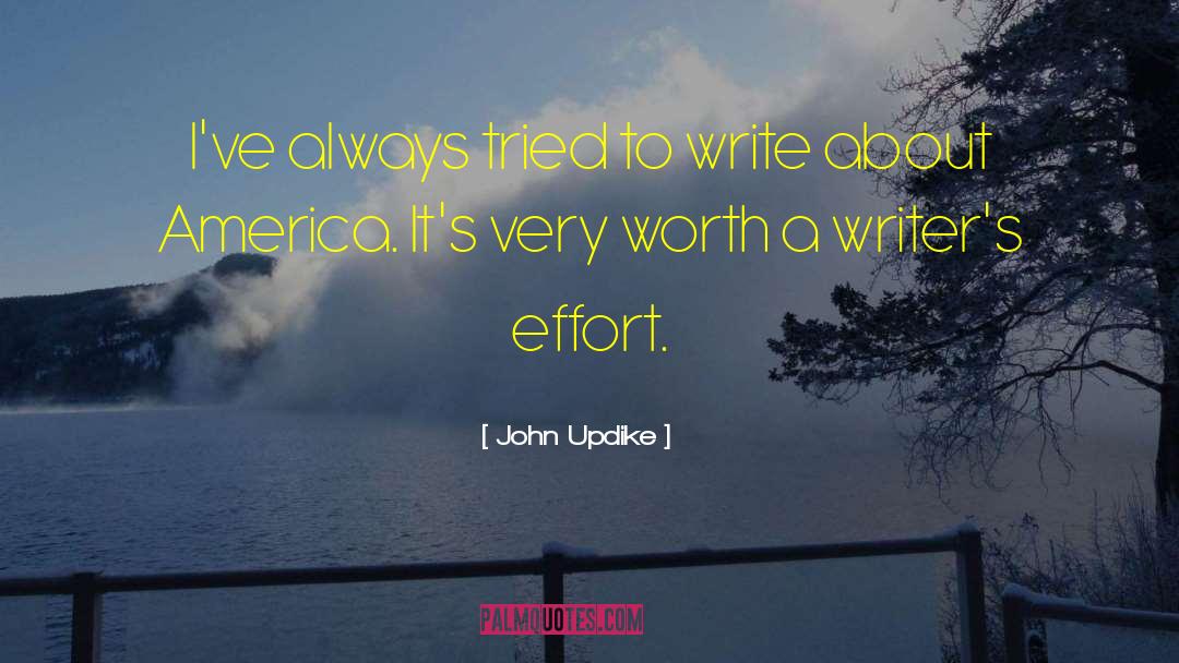 John Updike Quotes: I've always tried to write