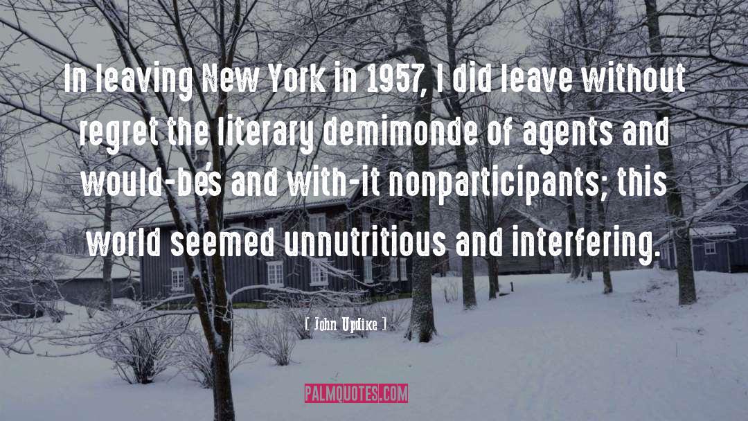 John Updike Quotes: In leaving New York in