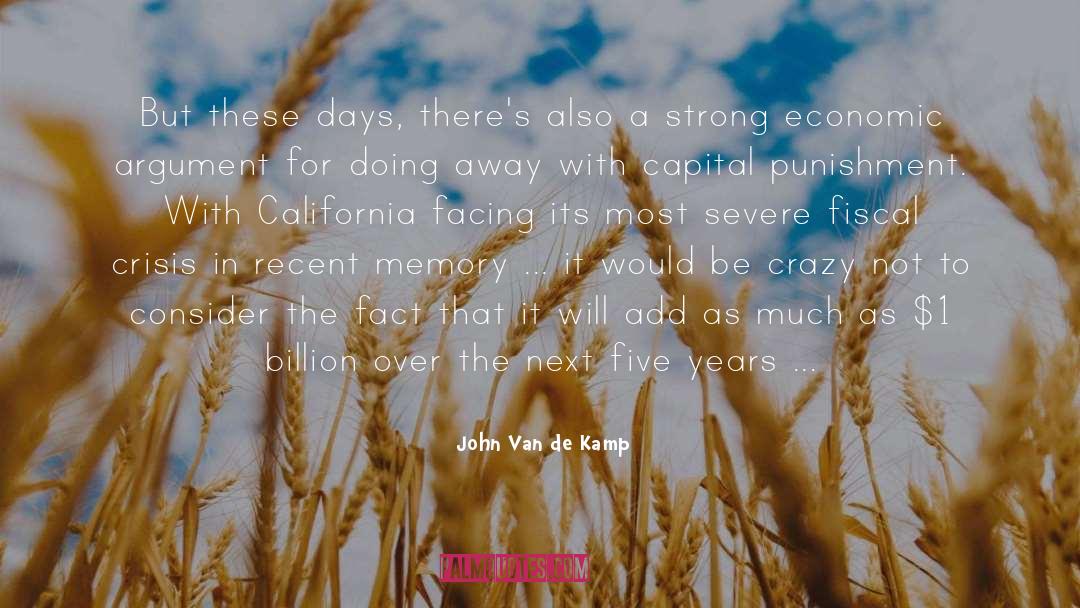 John Van De Kamp Quotes: But these days, there's also
