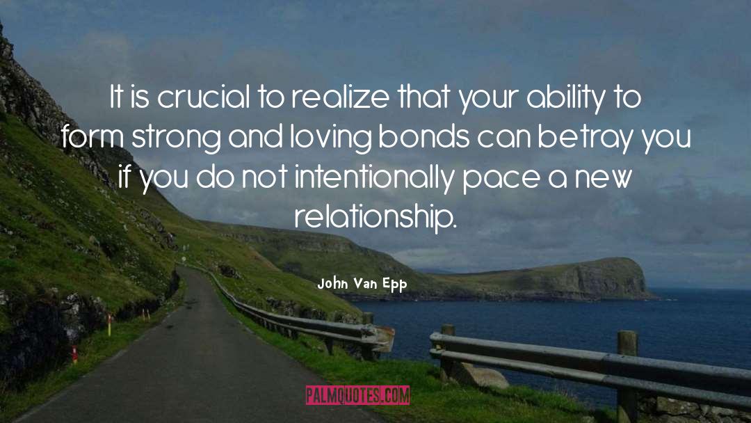 John Van Epp Quotes: It is crucial to realize