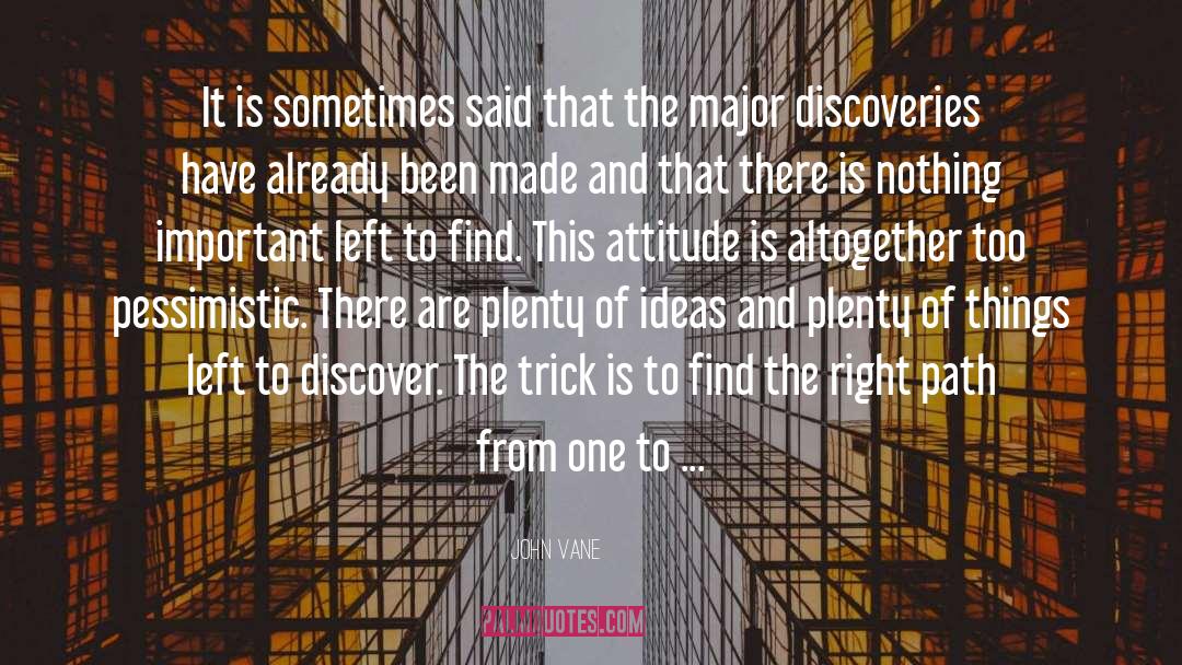 John Vane Quotes: It is sometimes said that