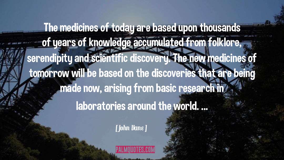 John Vane Quotes: The medicines of today are