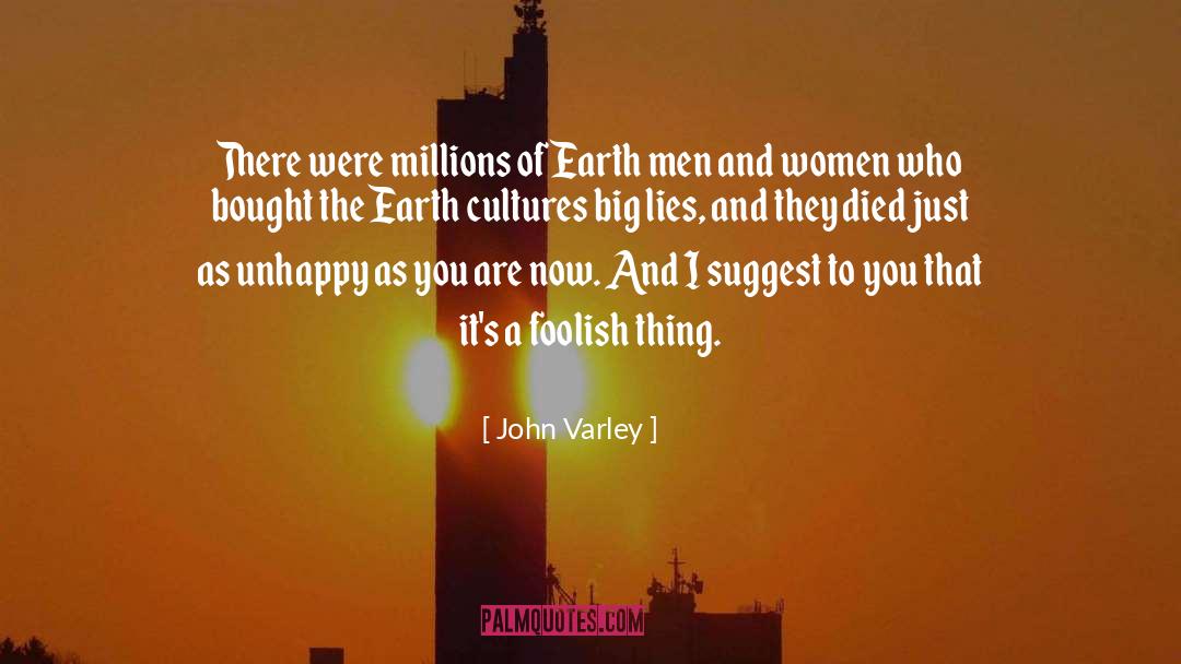 John Varley Quotes: There were millions of Earth