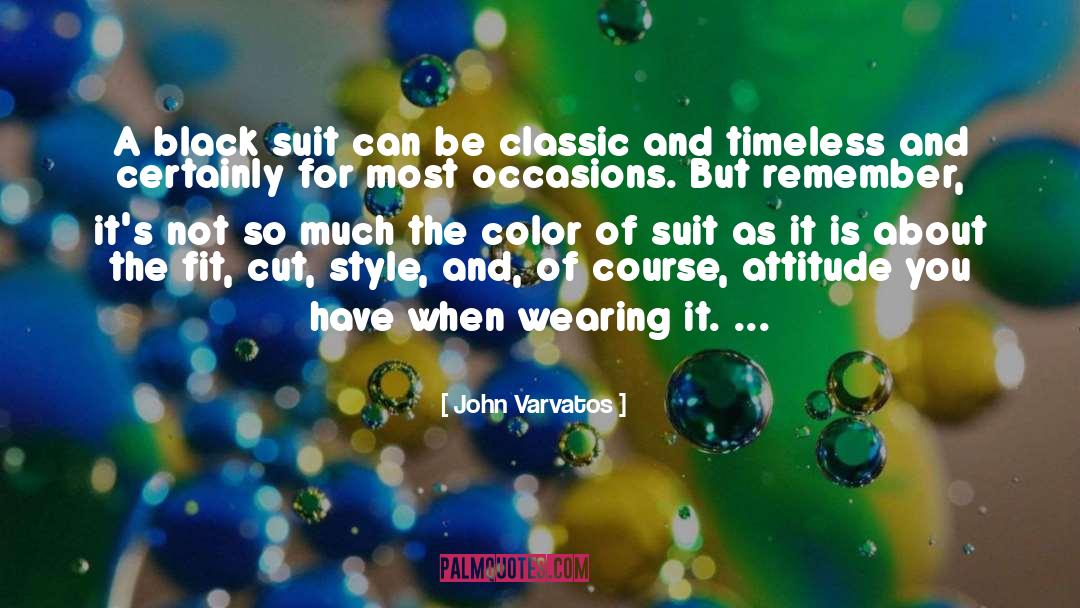 John Varvatos Quotes: A black suit can be
