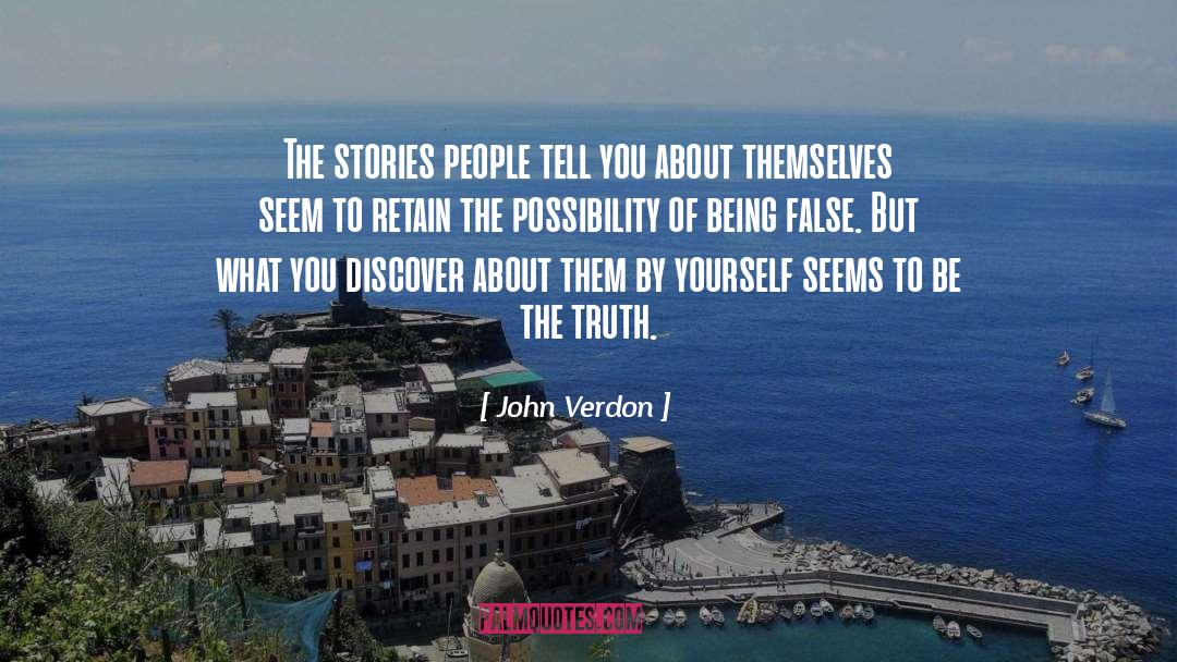 John Verdon Quotes: The stories people tell you