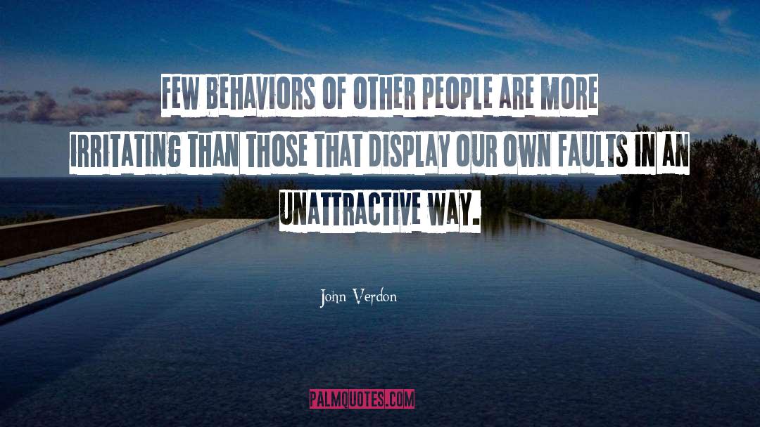 John Verdon Quotes: Few behaviors of other people