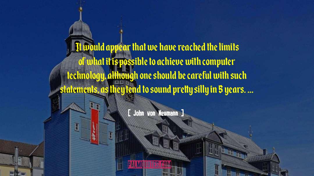 John Von Neumann Quotes: It would appear that we