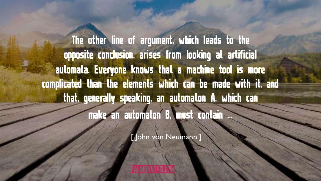 John Von Neumann Quotes: The other line of argument,