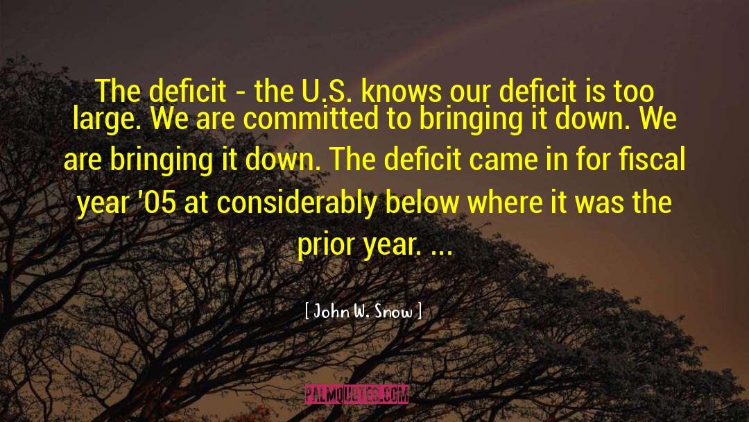 John W. Snow Quotes: The deficit - the U.S.