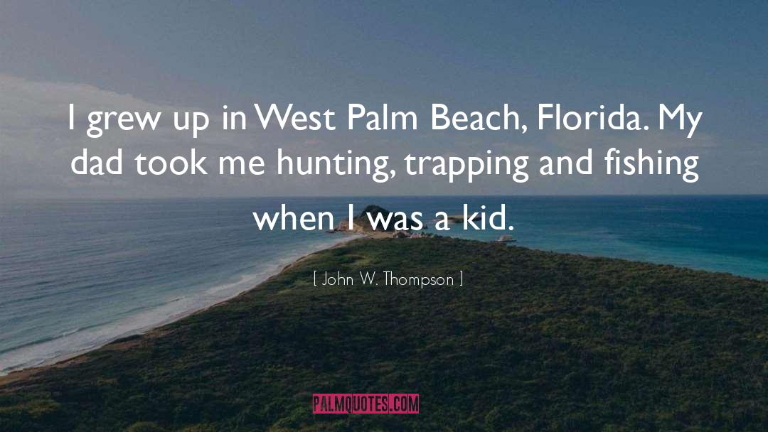 John W. Thompson Quotes: I grew up in West