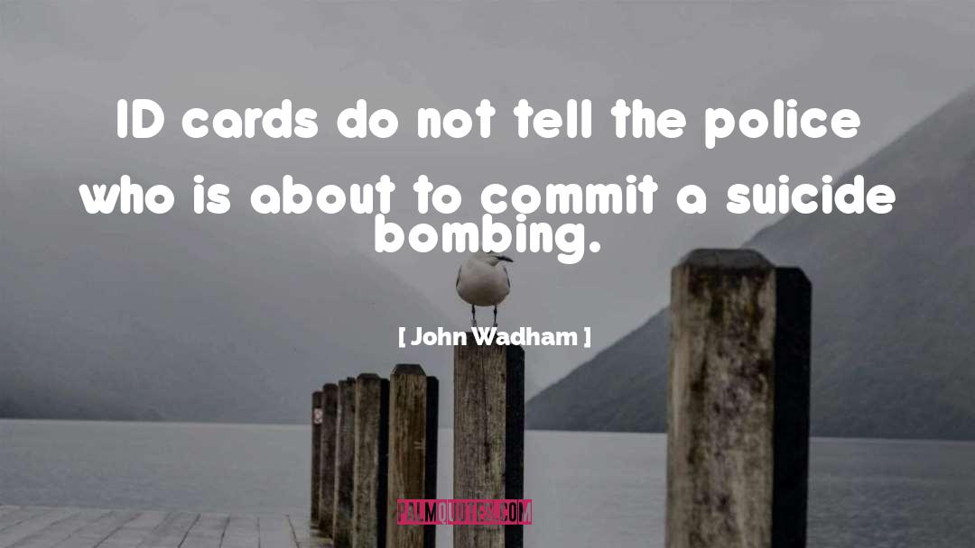 John Wadham Quotes: ID cards do not tell
