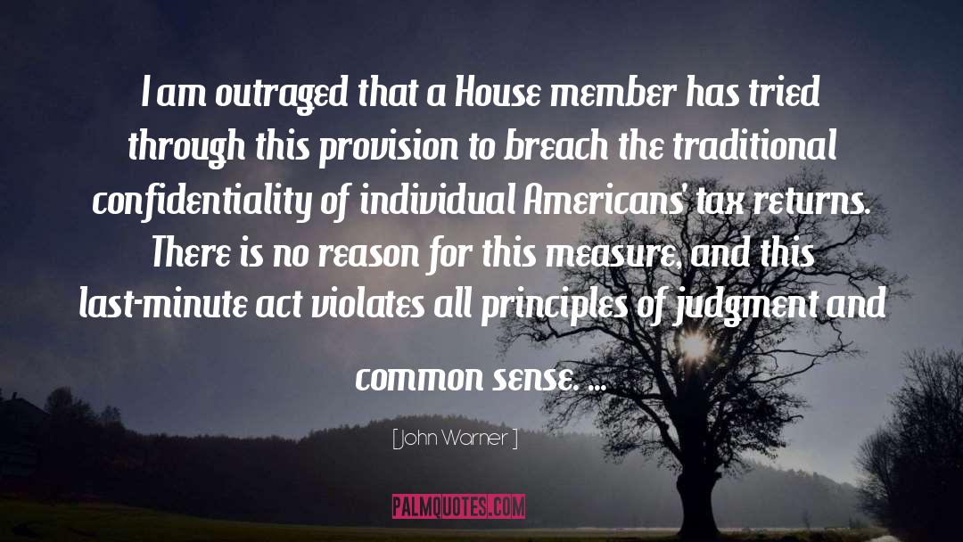 John Warner Quotes: I am outraged that a