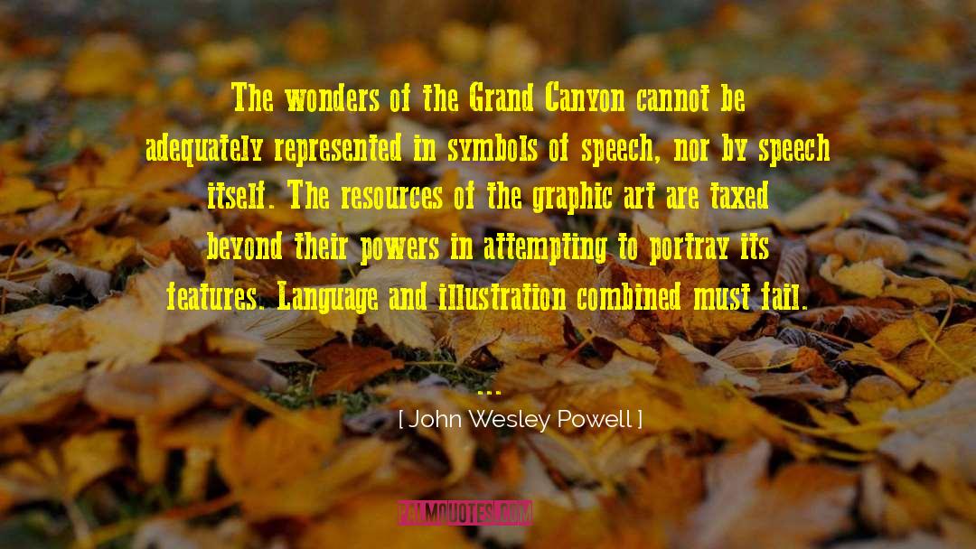 John Wesley Powell Quotes: The wonders of the Grand