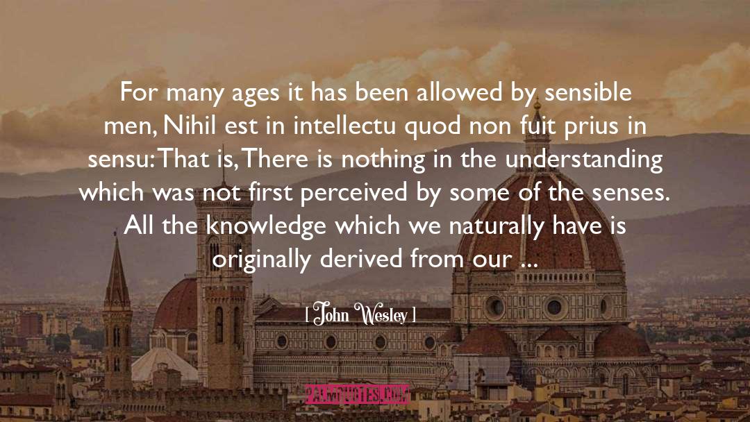 John Wesley Quotes: For many ages it has