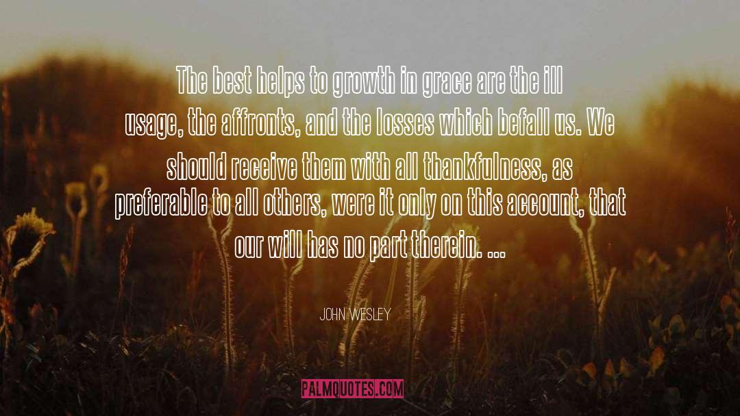 John Wesley Quotes: The best helps to growth