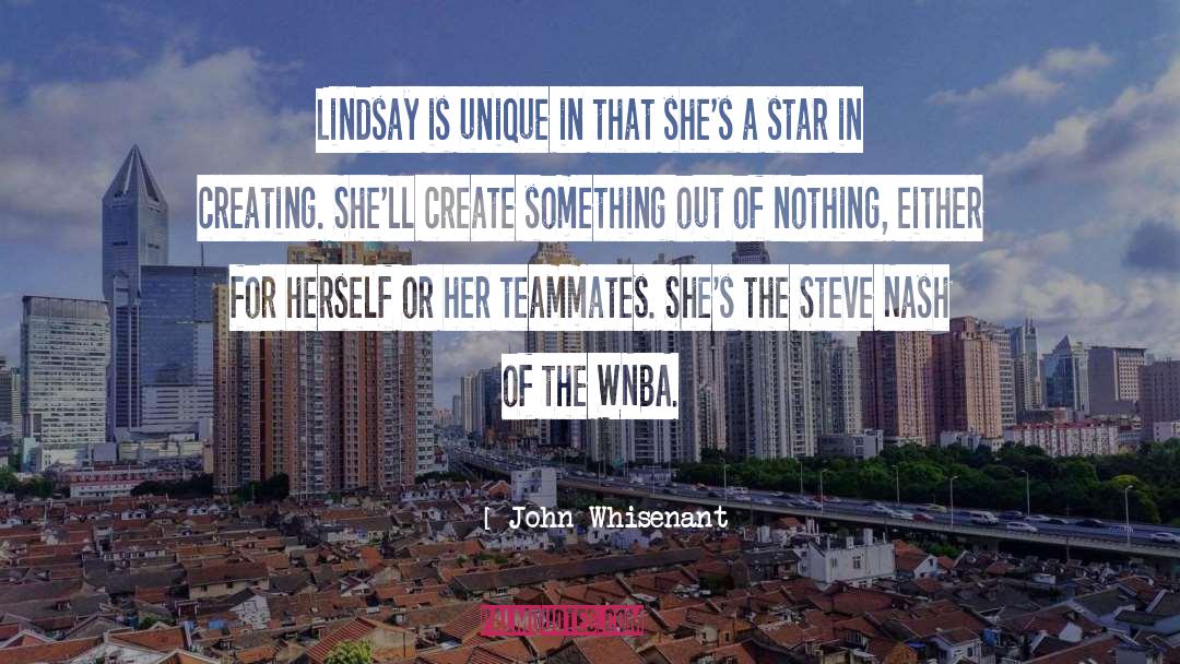 John Whisenant Quotes: Lindsay is unique in that