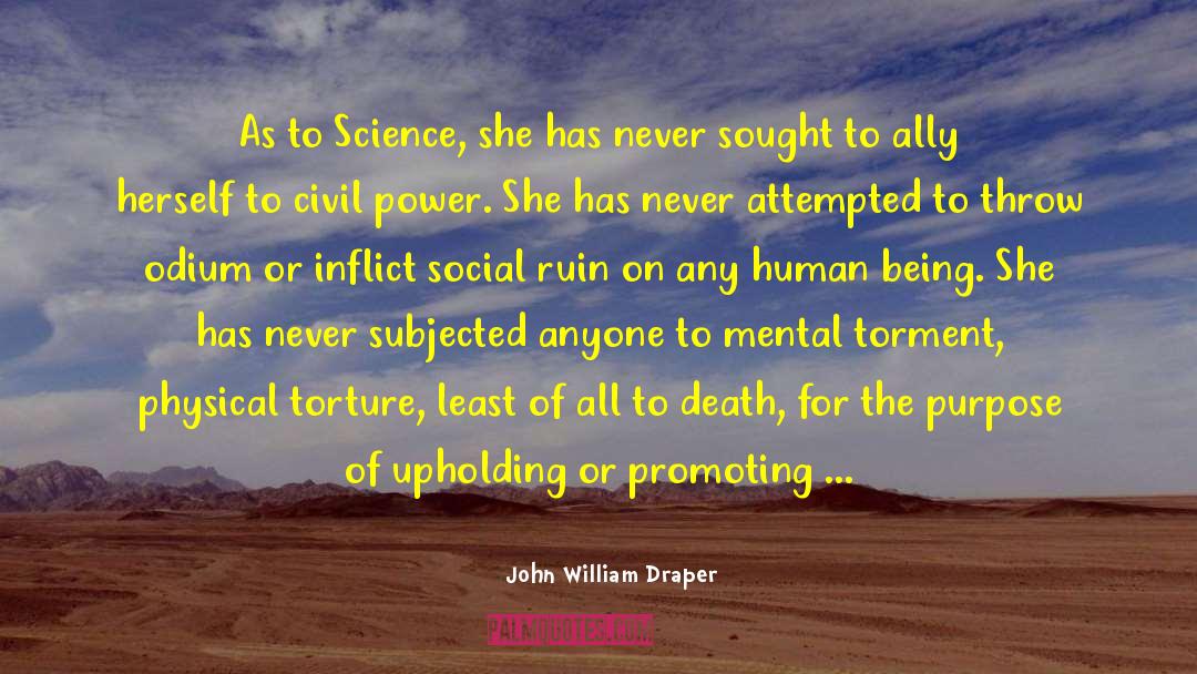 John William Draper Quotes: As to Science, she has