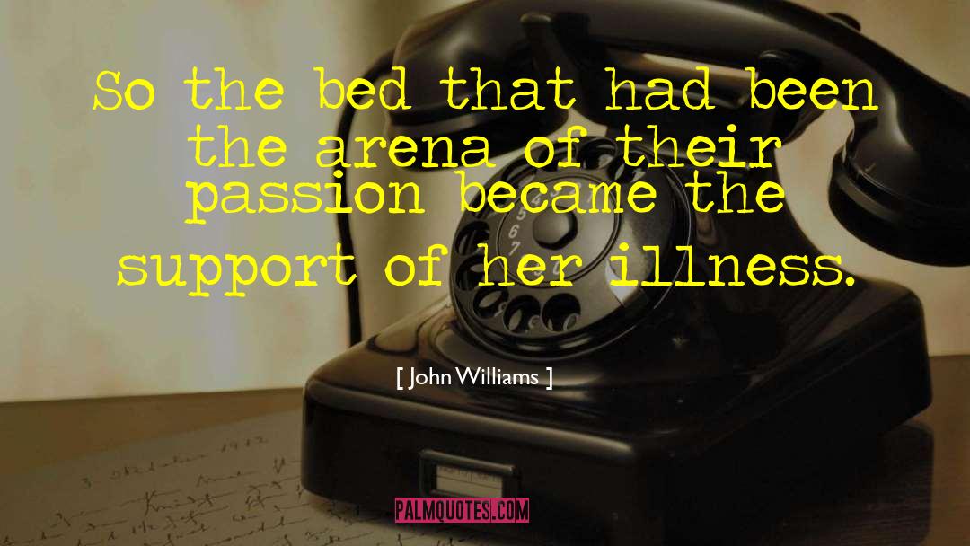 John Williams Quotes: So the bed that had