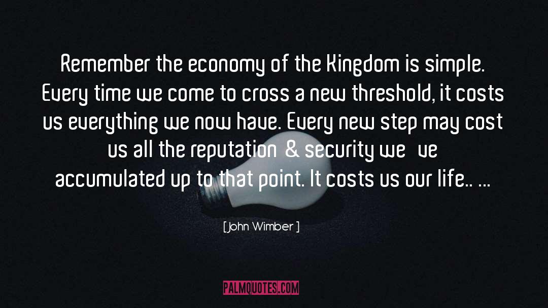 John Wimber Quotes: Remember the economy of the