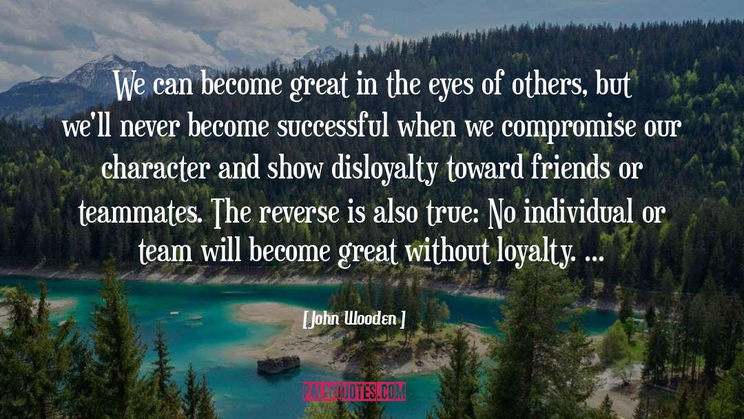 John Wooden Quotes: We can become great in