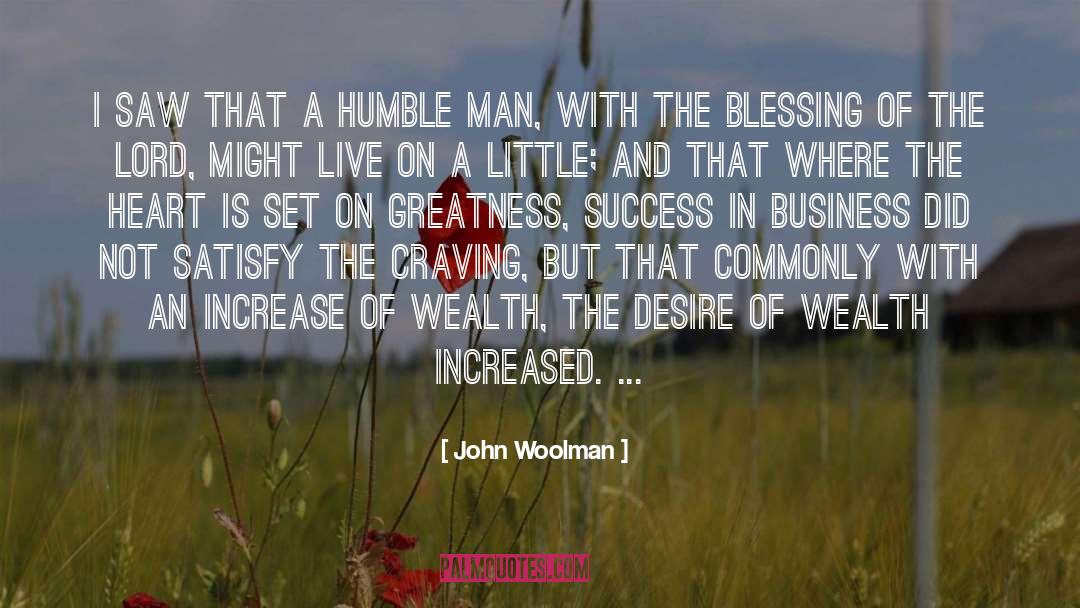 John Woolman Quotes: I saw that a humble